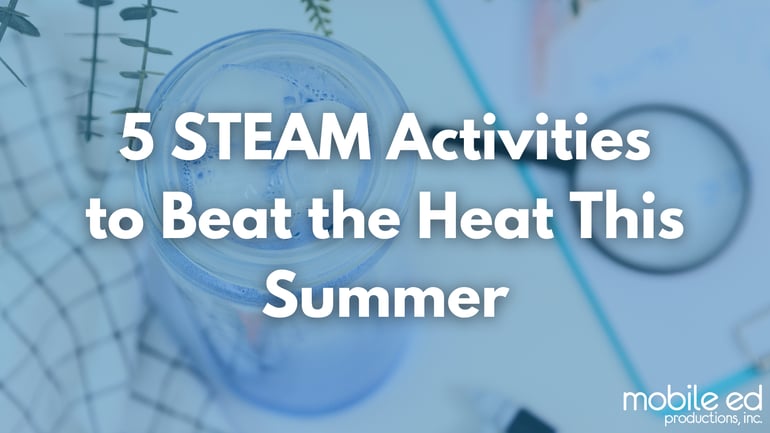7-13 STEAM Summer Blog Image