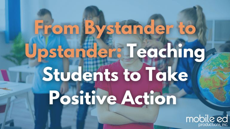 From Bystander to Upstander: Teaching Students to Take Positive Action