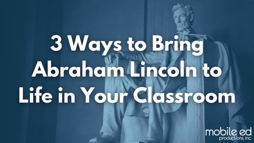 Blog-Bring Lincoln to Life