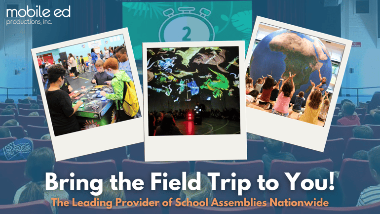 Bring the Field Trip to You!